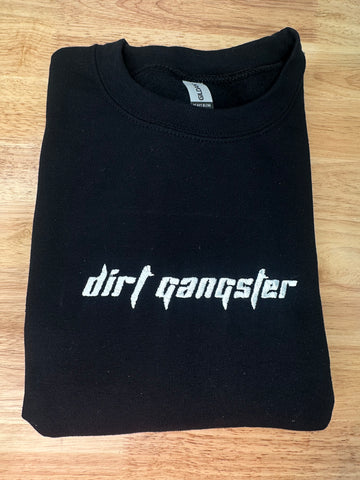 Dirt Gangster Sweatshirt